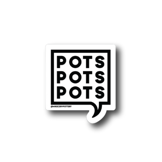 "Pots, Pots, Pots!" Sticker